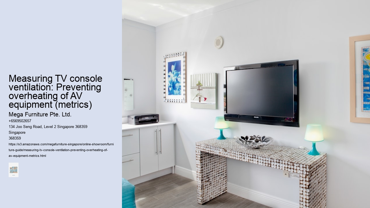 Measuring TV console ventilation: Preventing overheating of AV equipment (metrics)
