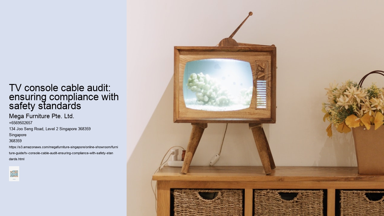 TV console cable audit: ensuring compliance with safety standards