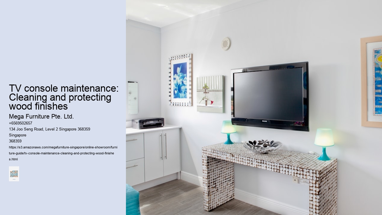 TV console maintenance: Cleaning and protecting wood finishes