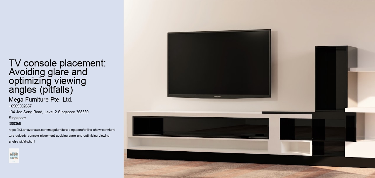 TV console placement: Avoiding glare and optimizing viewing angles (pitfalls)