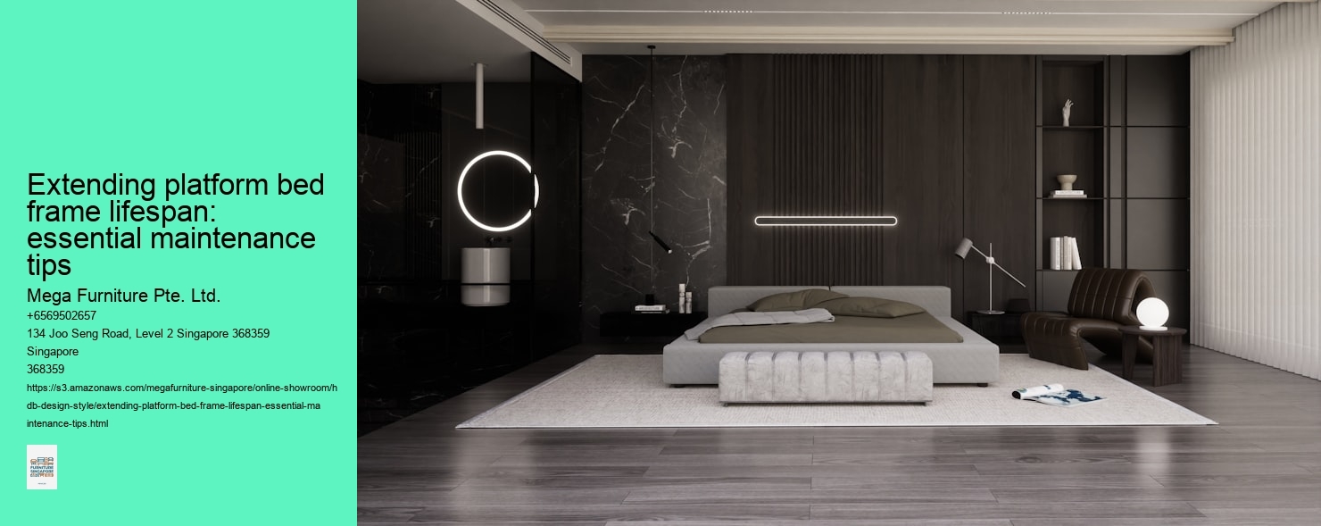 Extending platform bed frame lifespan: essential maintenance tips