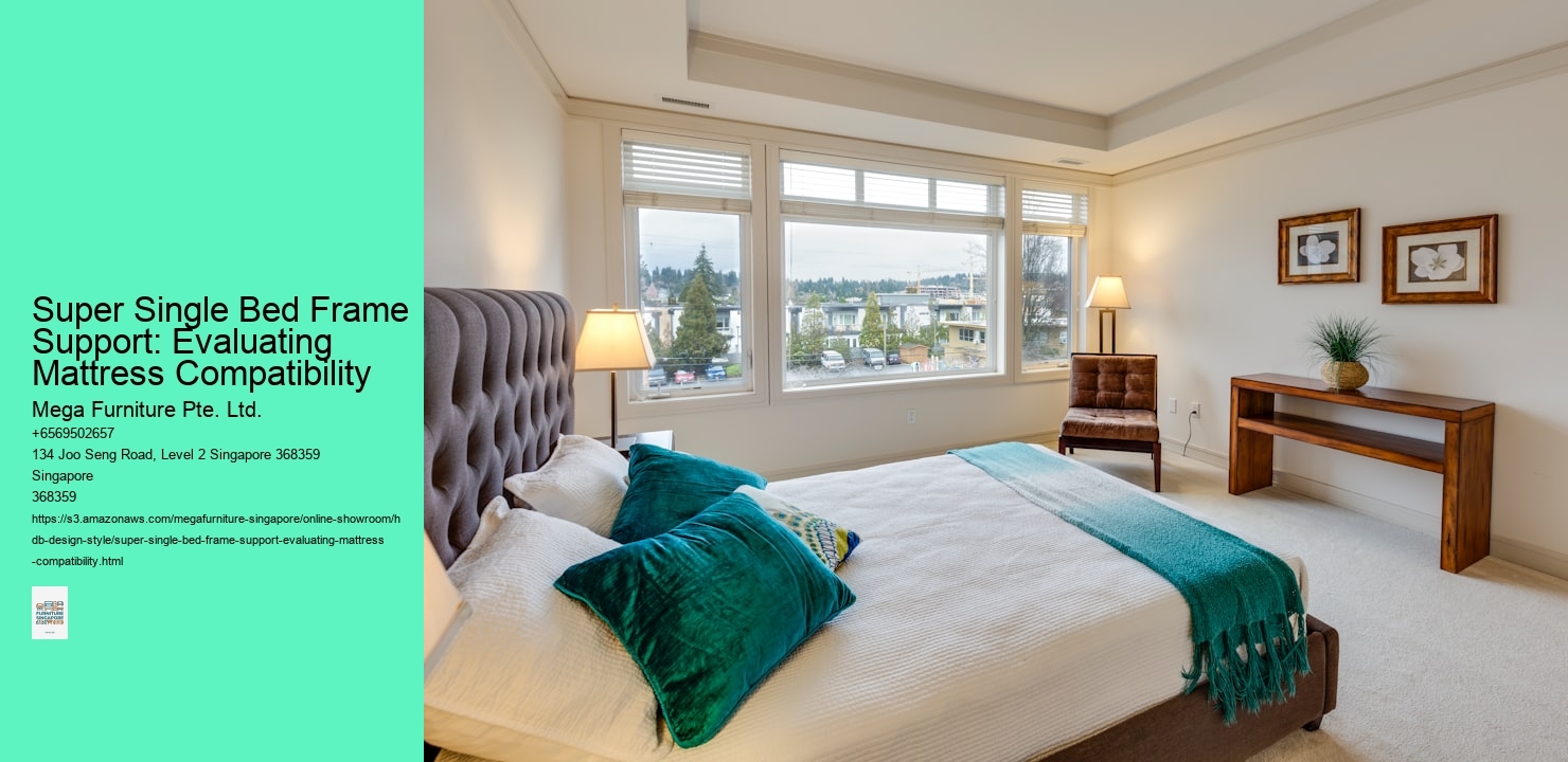 Super Single Bed Frame Support: Evaluating Mattress Compatibility