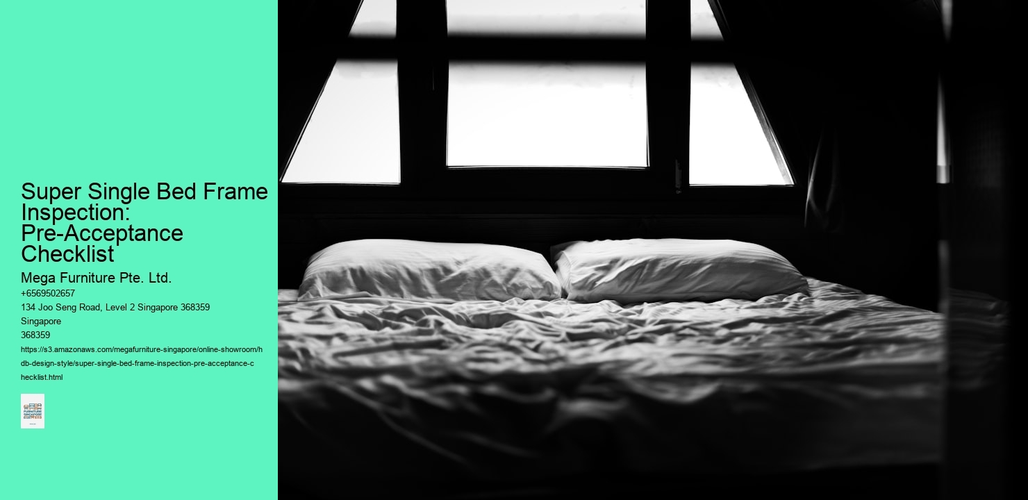 Super Single Bed Frame Inspection: Pre-Acceptance Checklist