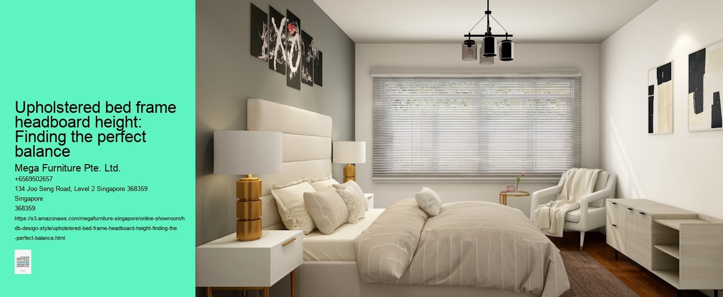 Upholstered bed frame headboard height: Finding the perfect balance