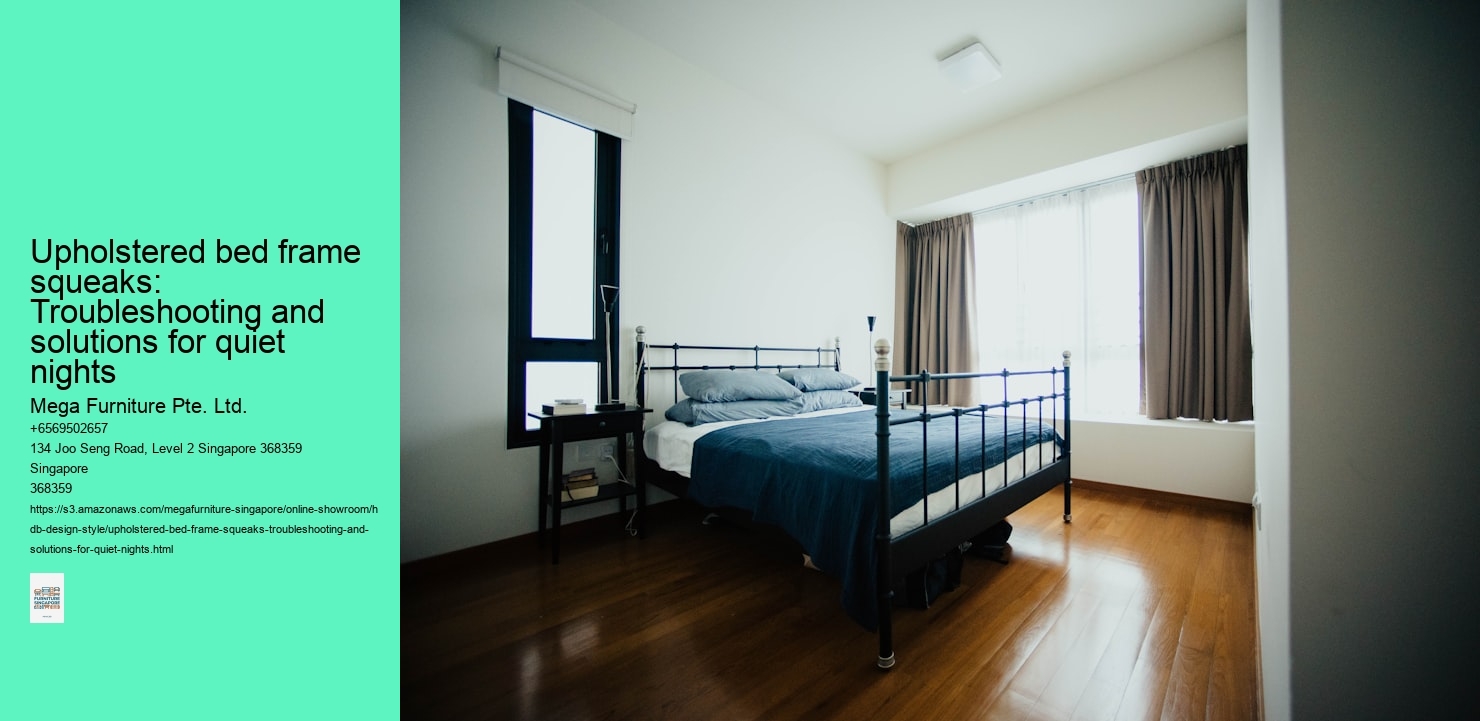 Upholstered bed frame squeaks: Troubleshooting and solutions for quiet nights