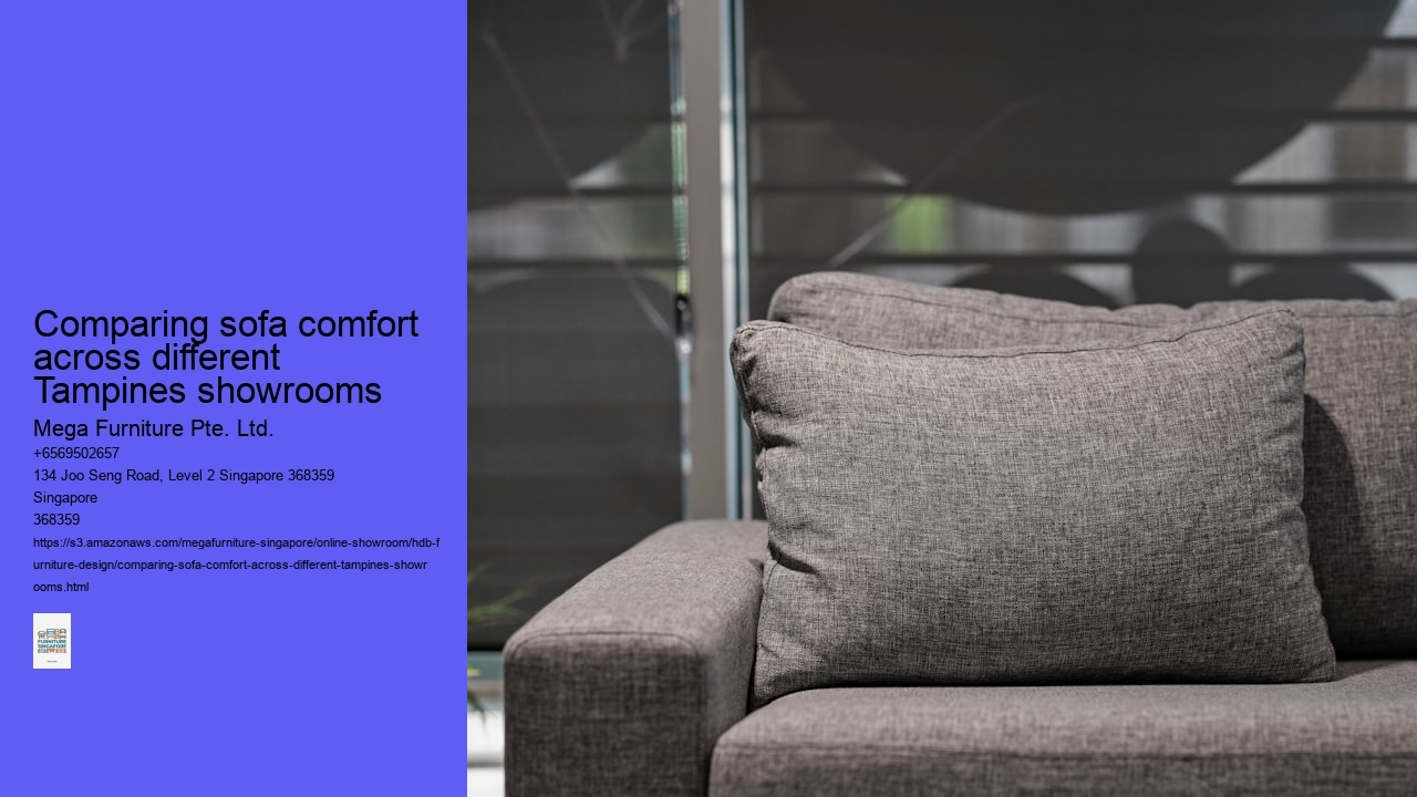 Comparing sofa comfort across different Tampines showrooms