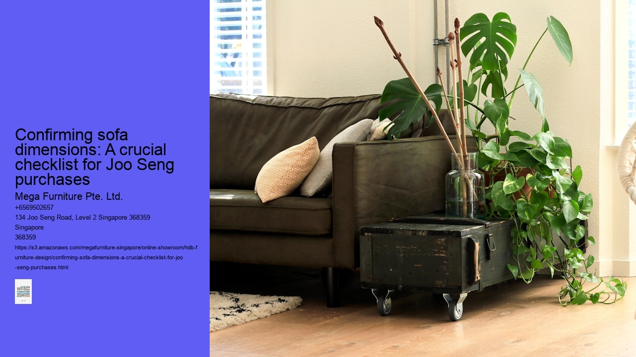Confirming sofa dimensions: A crucial checklist for Joo Seng purchases