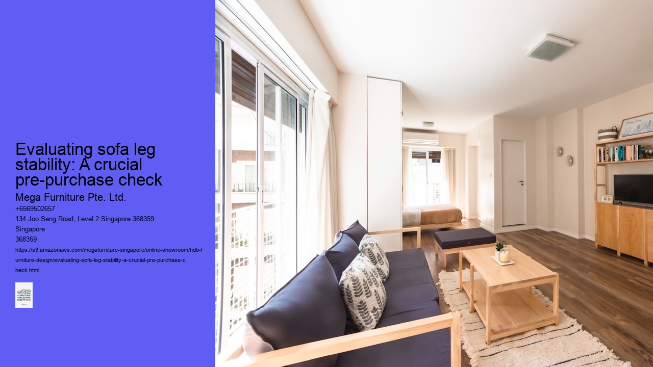 Evaluating sofa leg stability: A crucial pre-purchase check