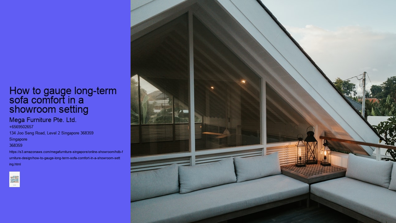 How to gauge long-term sofa comfort in a showroom setting