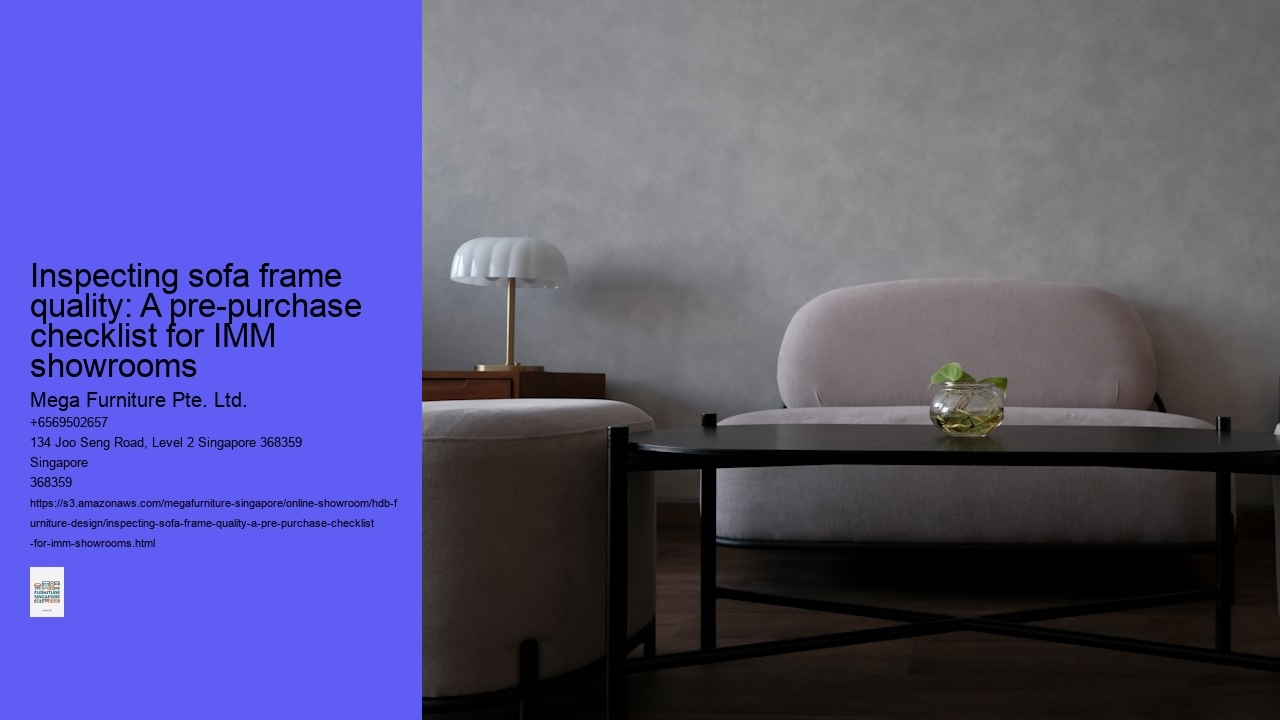 Inspecting sofa frame quality: A pre-purchase checklist for IMM showrooms