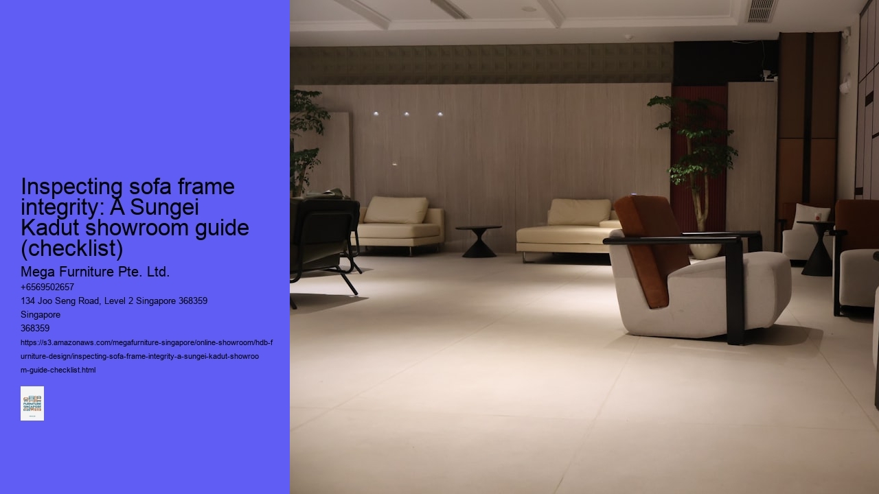 Inspecting sofa frame integrity: A Sungei Kadut showroom guide (checklist)