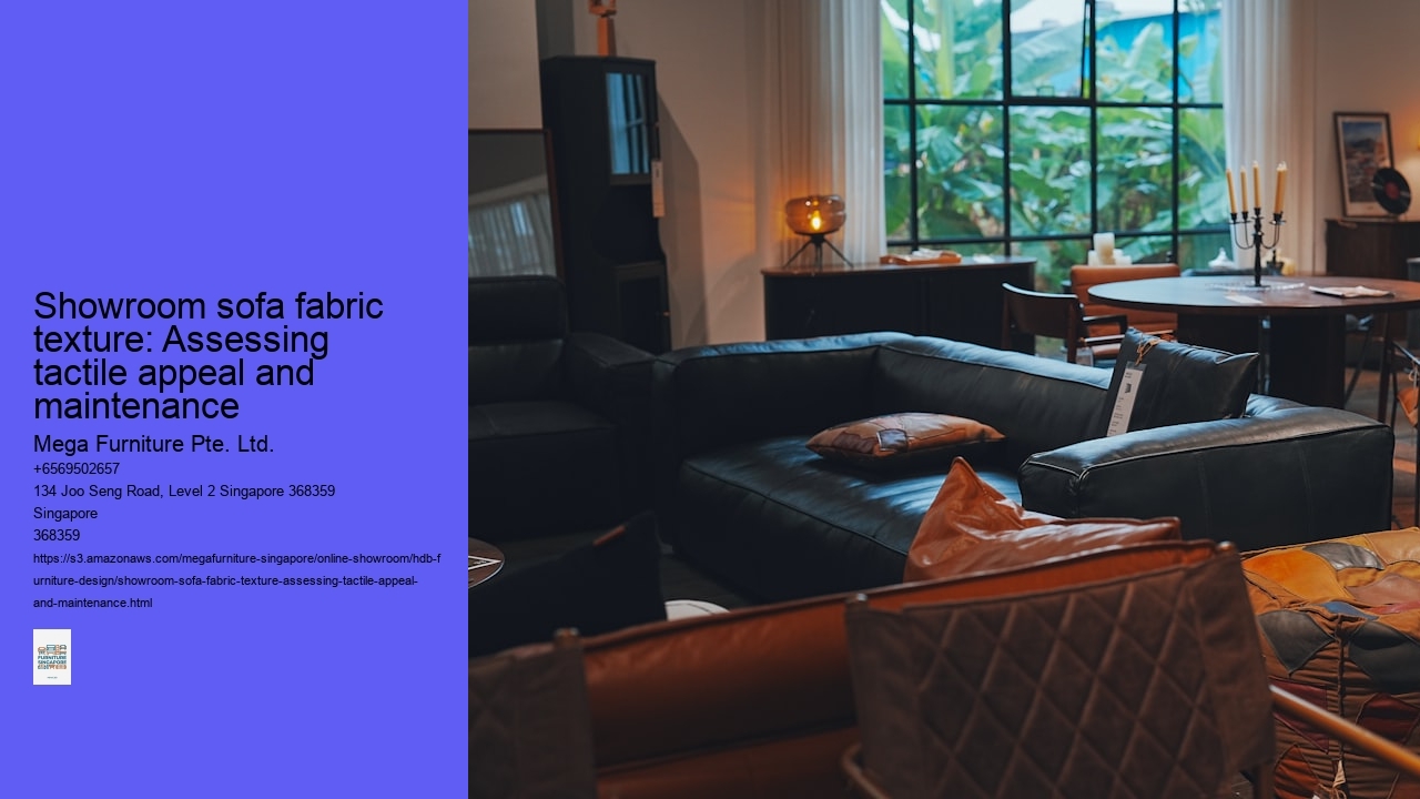 Showroom sofa fabric texture: Assessing tactile appeal and maintenance