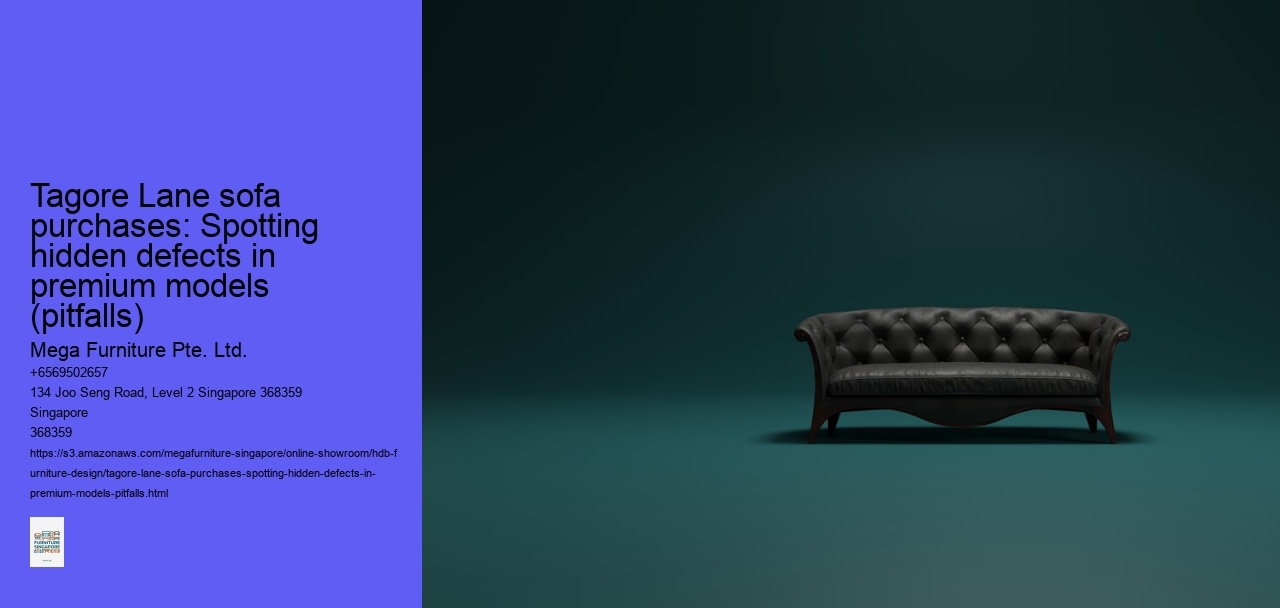Tagore Lane sofa purchases: Spotting hidden defects in premium models (pitfalls)