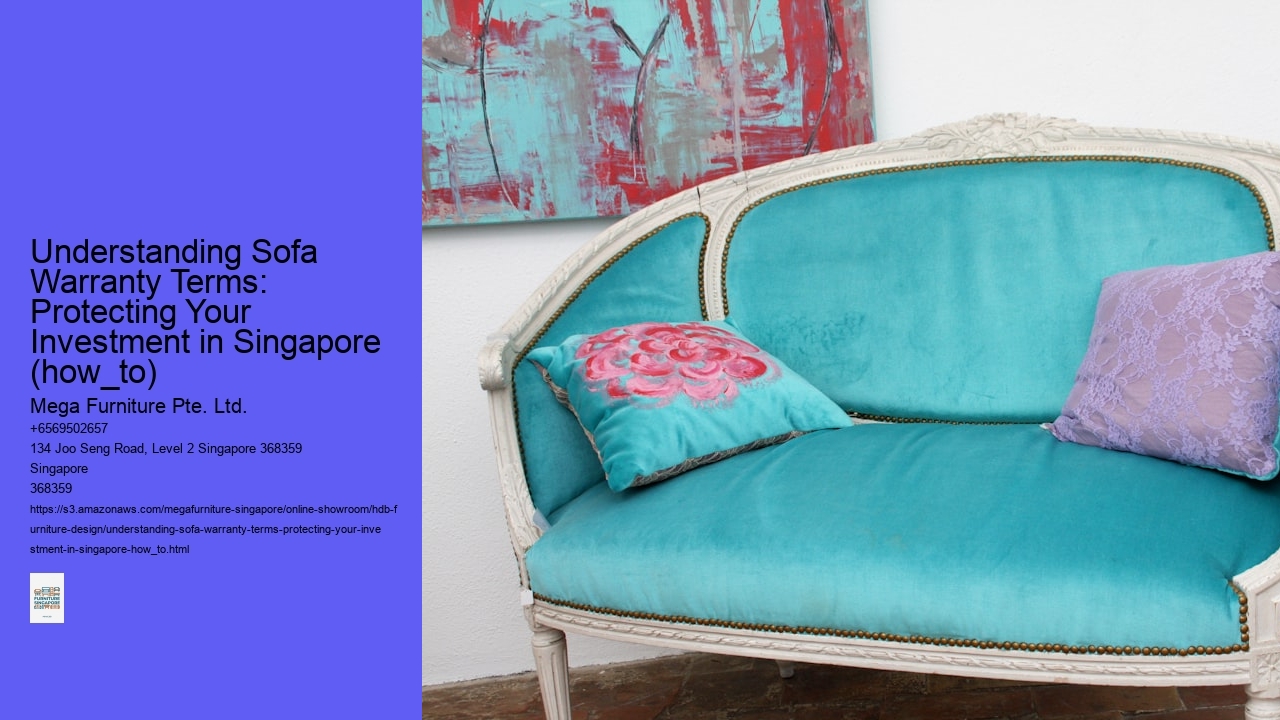 Understanding Sofa Warranty Terms: Protecting Your Investment in Singapore (how_to)