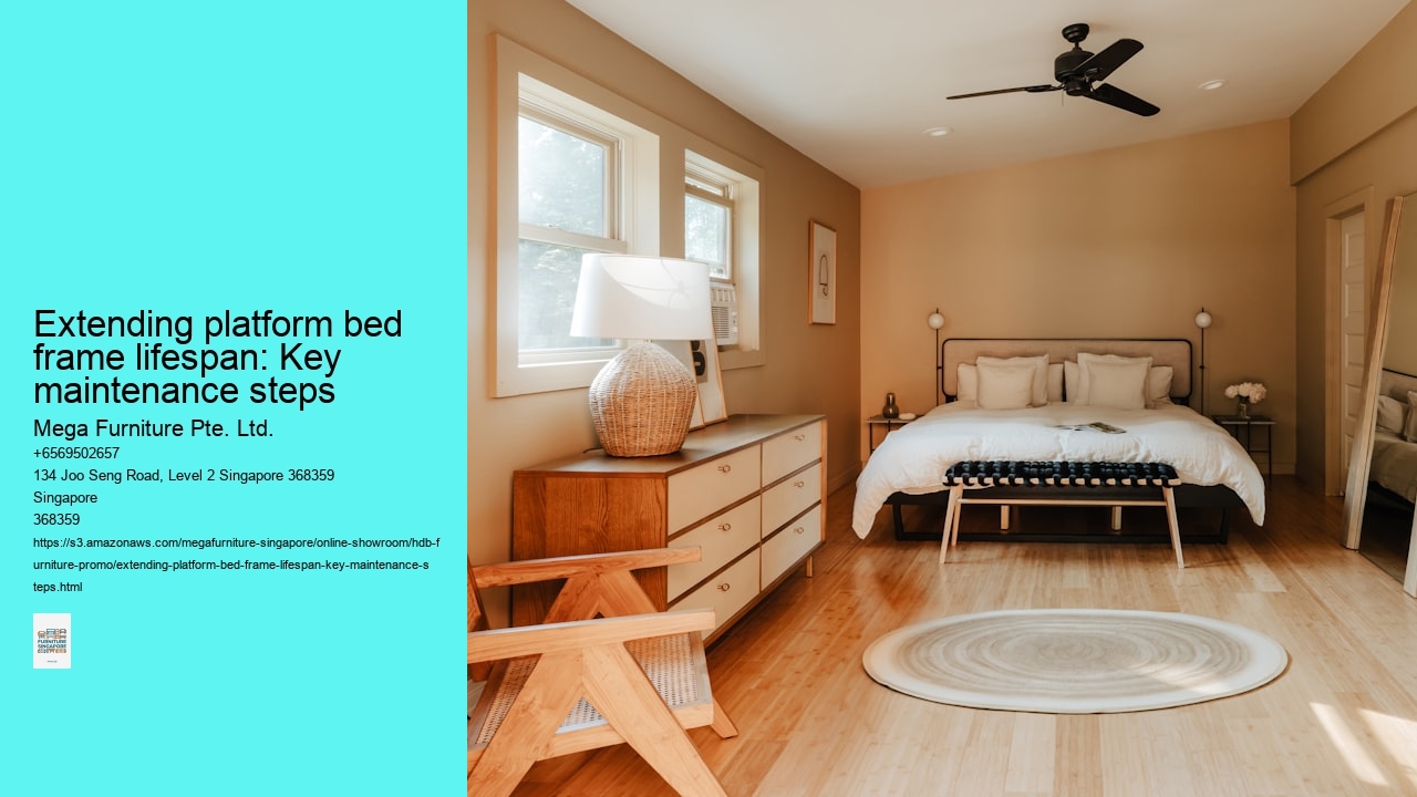 Extending platform bed frame lifespan: Key maintenance steps
