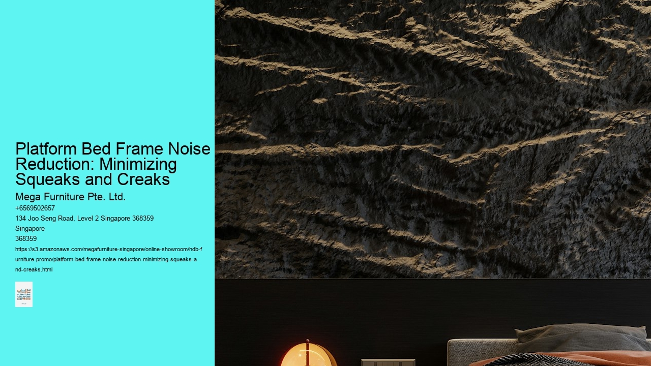 Platform Bed Frame Noise Reduction: Minimizing Squeaks and Creaks