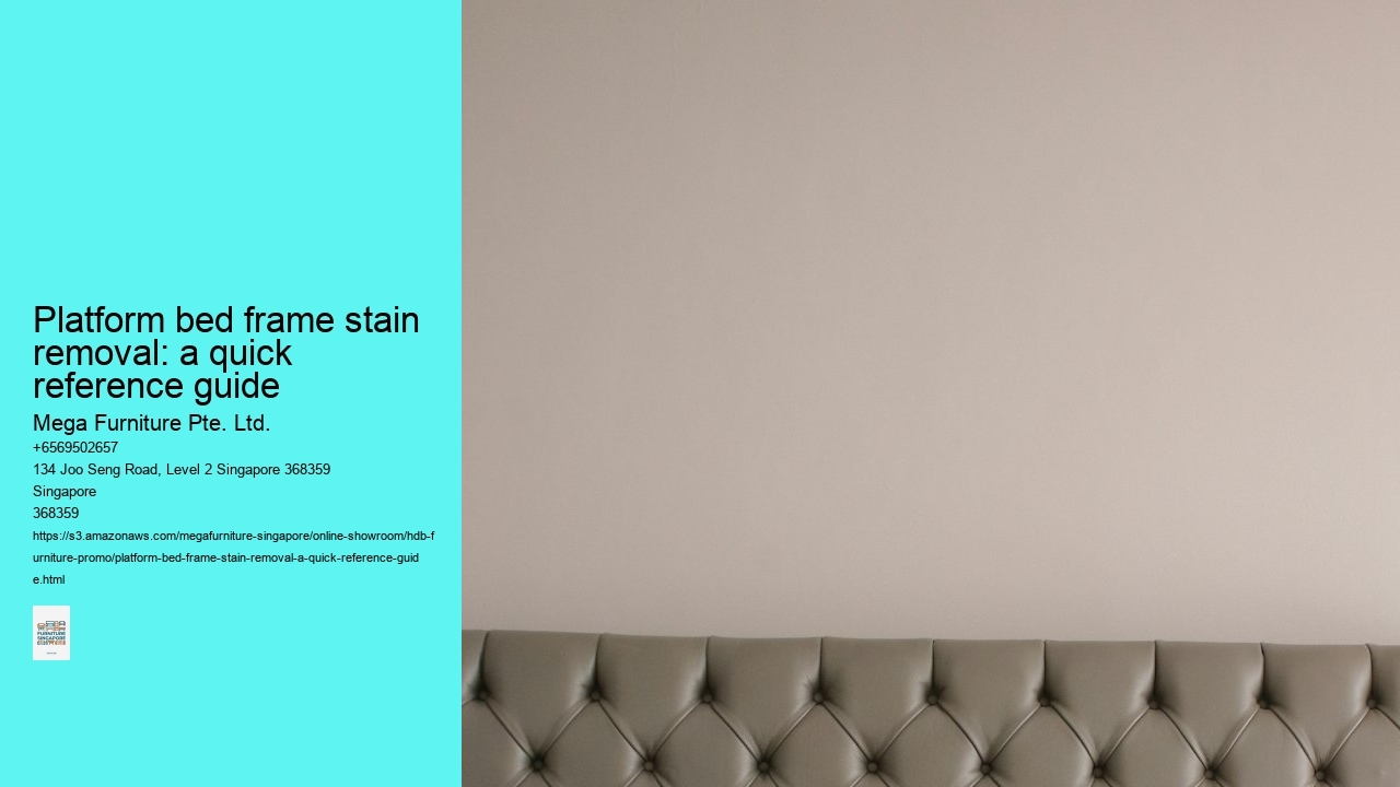 Platform bed frame stain removal: a quick reference guide