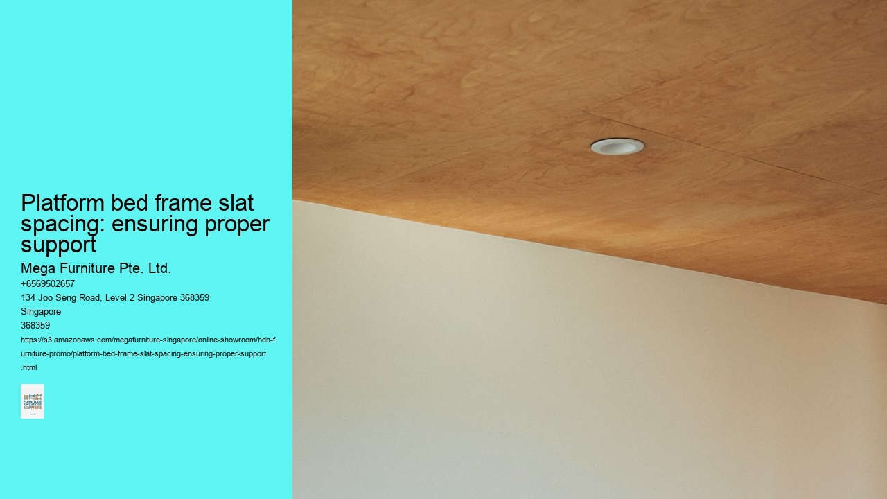 Platform bed frame slat spacing: ensuring proper support