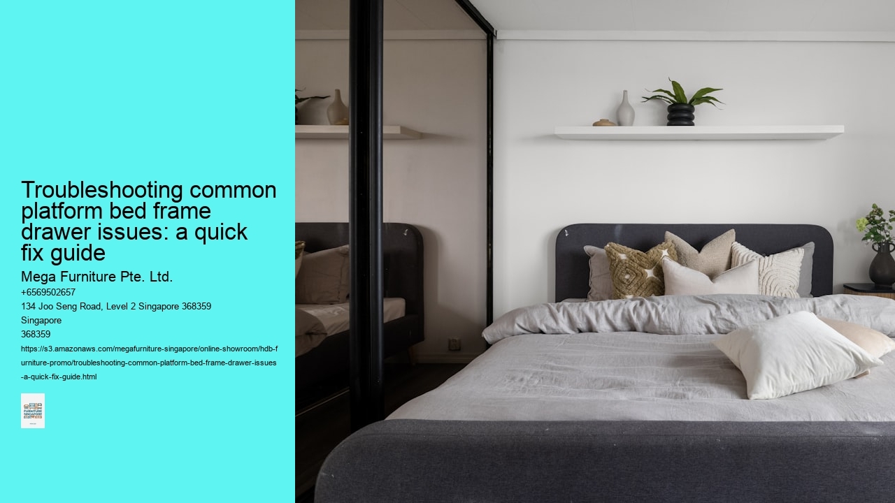 Troubleshooting common platform bed frame drawer issues: a quick fix guide