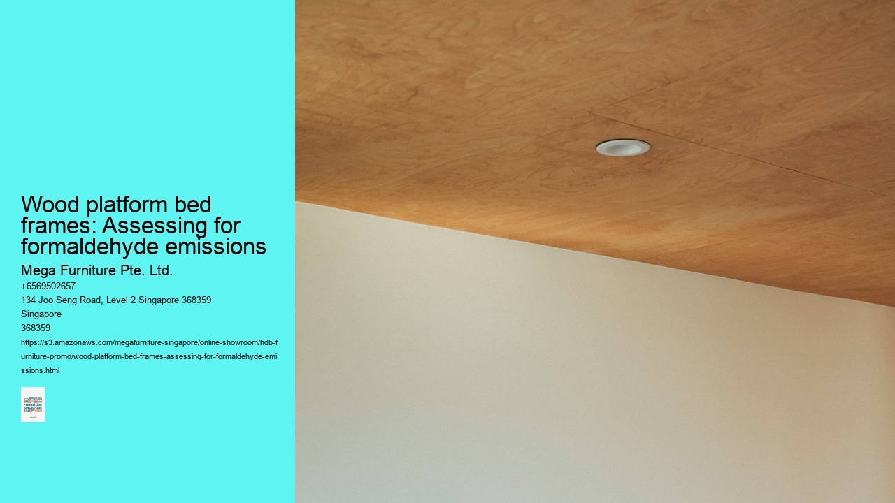 Wood platform bed frames: Assessing for formaldehyde emissions