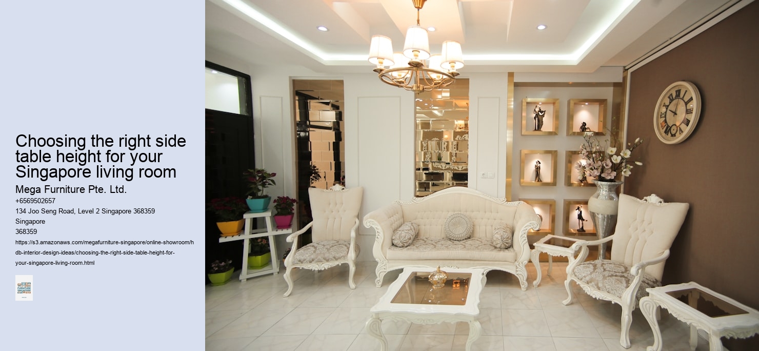 Choosing the right side table height for your Singapore living room
