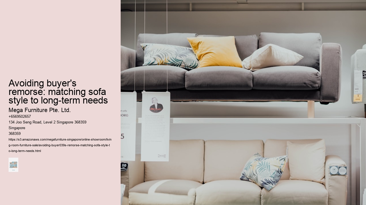 Avoiding buyer's remorse: matching sofa style to long-term needs