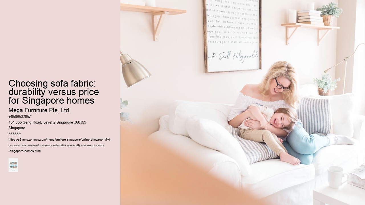 Choosing sofa fabric: durability versus price for Singapore homes
