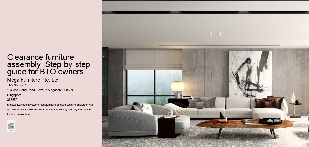 Clearance furniture assembly: Step-by-step guide for BTO owners