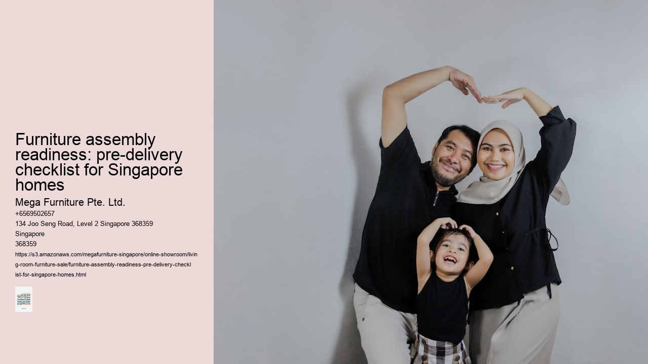 Furniture assembly readiness: pre-delivery checklist for Singapore homes