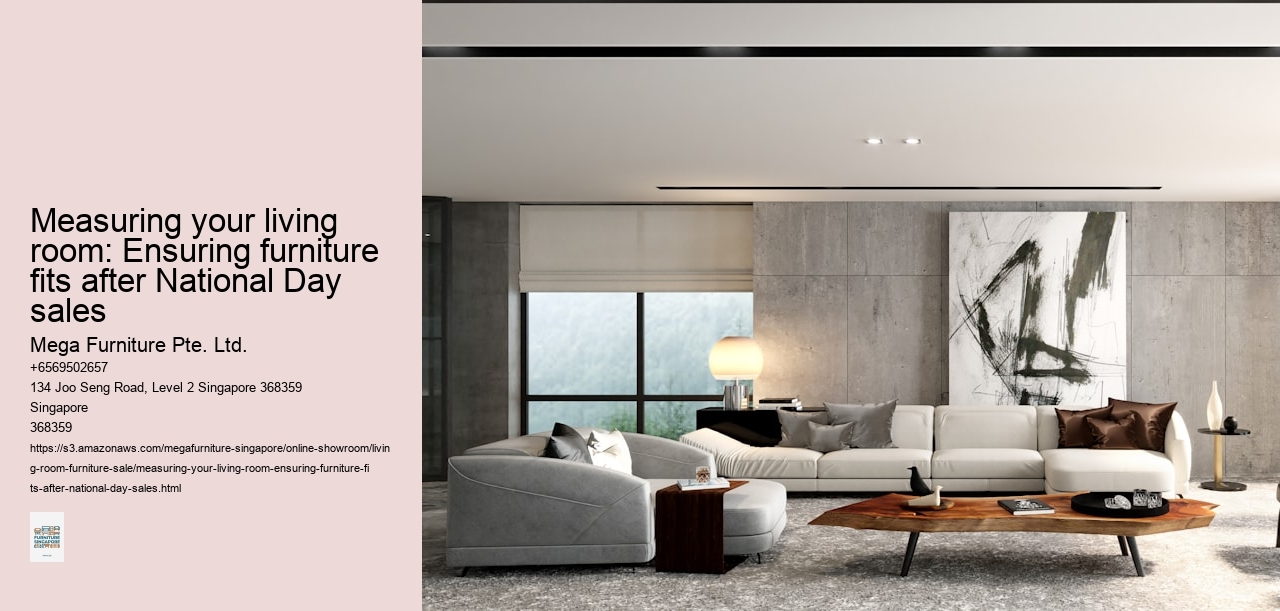 Measuring your living room: Ensuring furniture fits after National Day sales