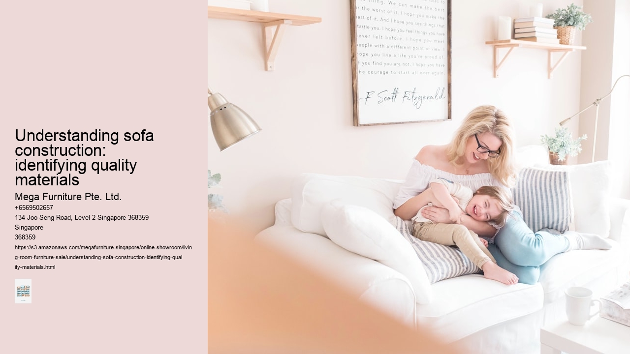 Understanding sofa construction: identifying quality materials