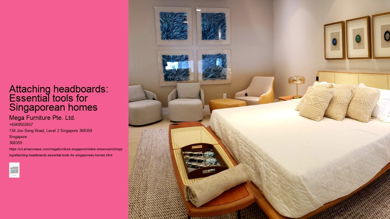 Attaching headboards: Essential tools for Singaporean homes Mega Furniture Pte. Ltd. Attaching headboards: Essential tools for Singaporean homes
