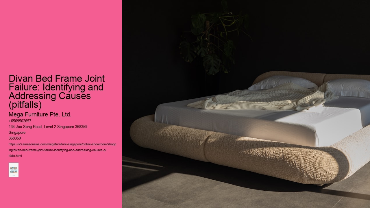 Divan Bed Frame Joint Failure: Identifying and Addressing Causes (pitfalls)