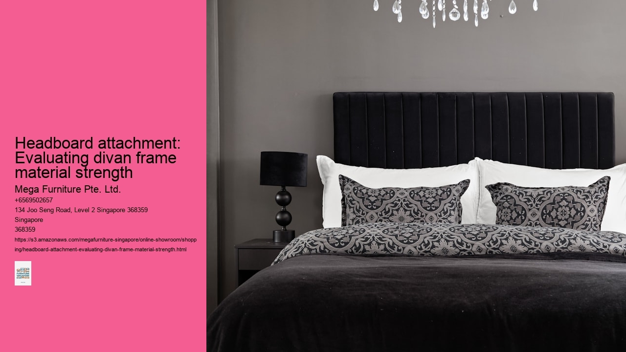 Headboard attachment: Evaluating divan frame material strength