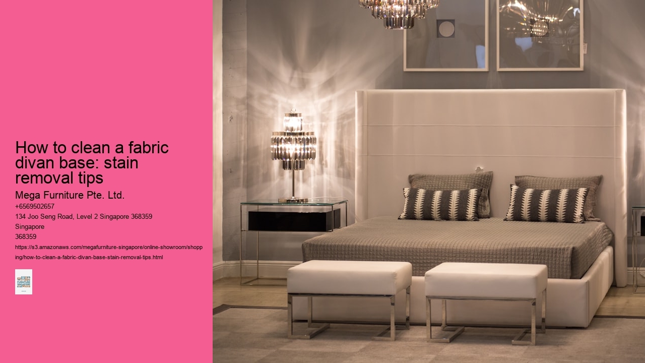 How to clean a fabric divan base: stain removal tips Mega Furniture Pte. Ltd. How to clean a fabric divan base: stain removal tips