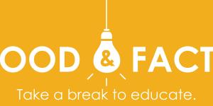 Food & Facts Take a Break to Educate Food & Facts Take a Break to Educate