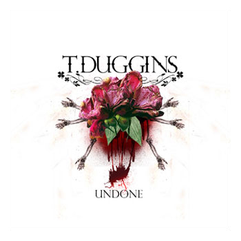 T Duggins - Undone - CDs