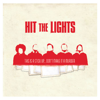 Hit The Lights - This Is A Stick Up... Don't Make It A Murder - CDs