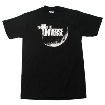 End of the Universe - The End of the Universe Tshirt - Sale Items