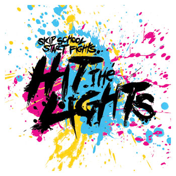 Hit The Lights - Skip School, Start Fights - CDs