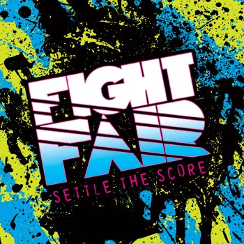 Fight Fair - Settle The Score - CDs