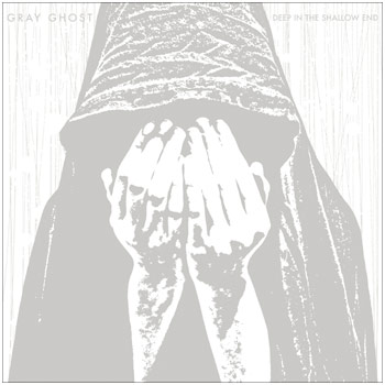 Gray Ghost - Deep in the Shallow End 12