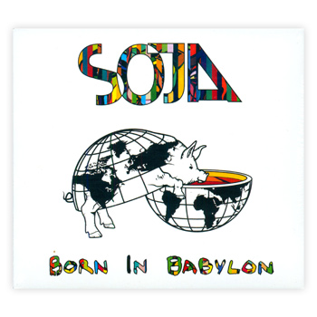 SOJA - Born In Babylon - CDs