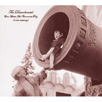 The Disenchanted - Even Atheists And Communists Pray (in their blasphemy) - CDs