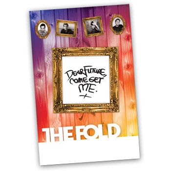 The Fold - Dear Future Come Get Me 11x17 Poster - Accessories