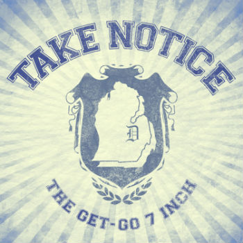 Take Notice - The Get Go 7 Inch - Vinyl