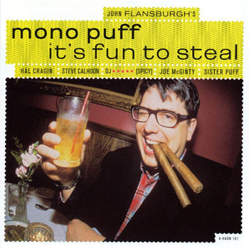 Mono Puff - It's Fun To Steal - Music Downloads