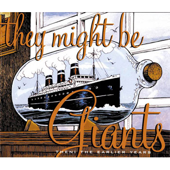They Might Be Giants - Then: The Earlier Years - Music Downloads