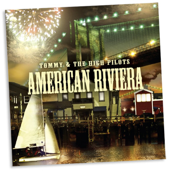 Tommy and the High Pilots - American Riviera - CDs