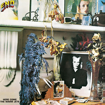 Brian Eno - Here Comes the Warm Jets - Music Downloads